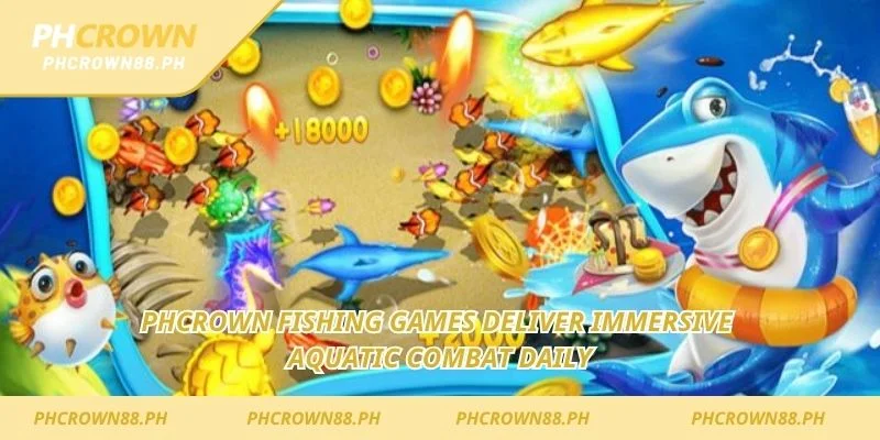 Phcrown Fishing Games deliver immersive aquatic combat