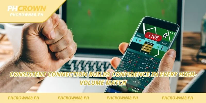 Consistent connection builds confidence in every high-volume match