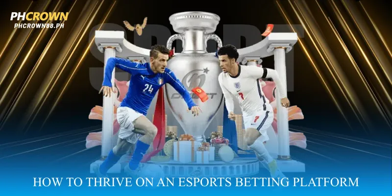 How to Thrive on an Esports Betting Platform