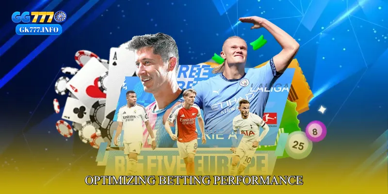 Optimizing Betting Performance