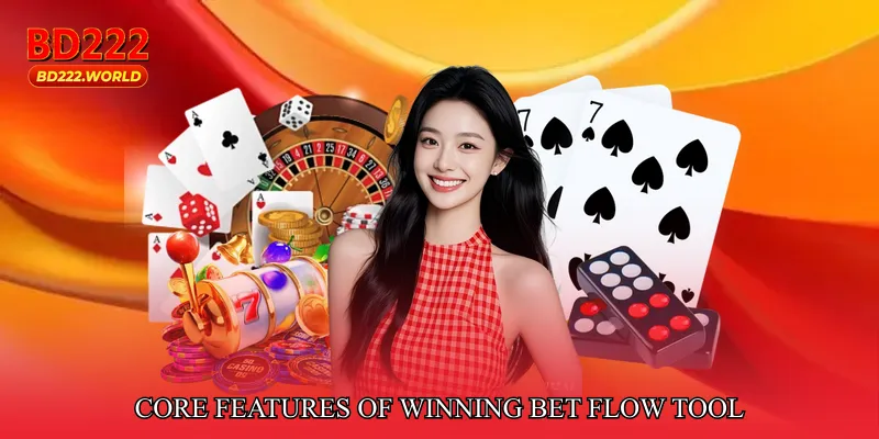 Core Features of Winning Bet Flow Tool