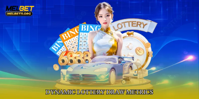 Dynamic Lottery Draw Metrics