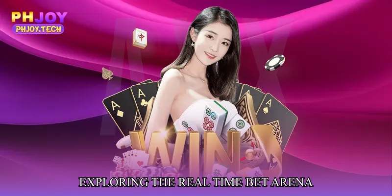 Exploring the Real Time Bet Arena