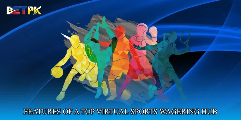 Features of a Top Virtual Sports Wagering Hub