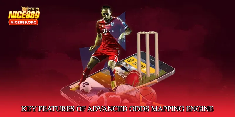 Key Features of Advanced Odds Mapping Engine