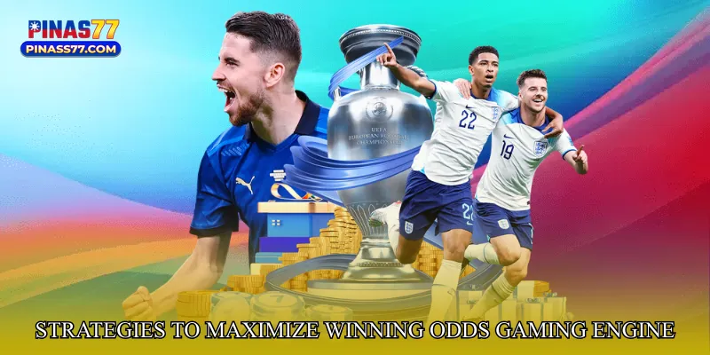 Strategies to Maximize Winning Odds Gaming Engine