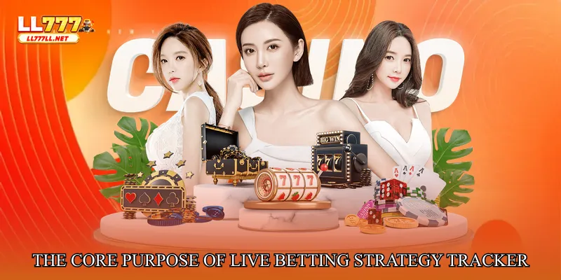 The Core Purpose of Live Betting Strategy Tracker