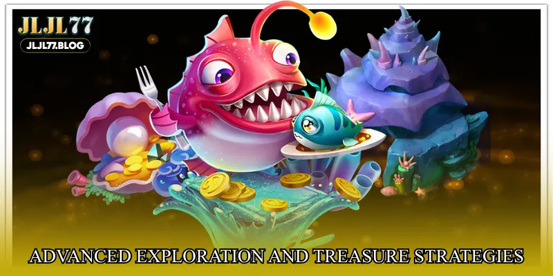 Advanced exploration and treasure strategies