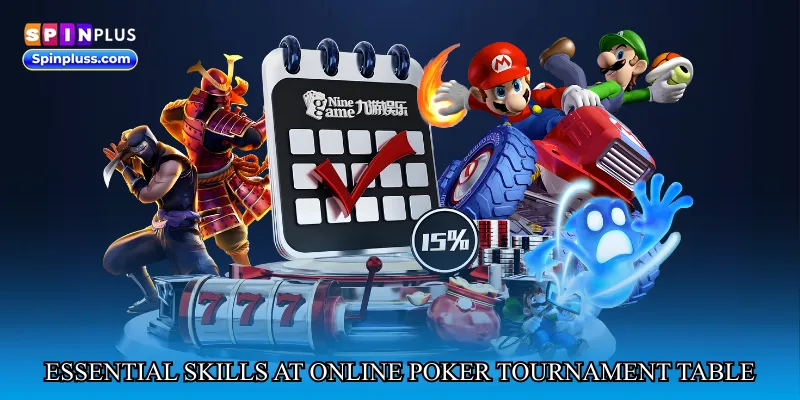 Essential Skills at Online Poker Tournament Table