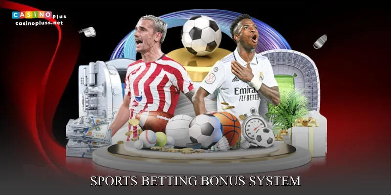 sports betting bonus system