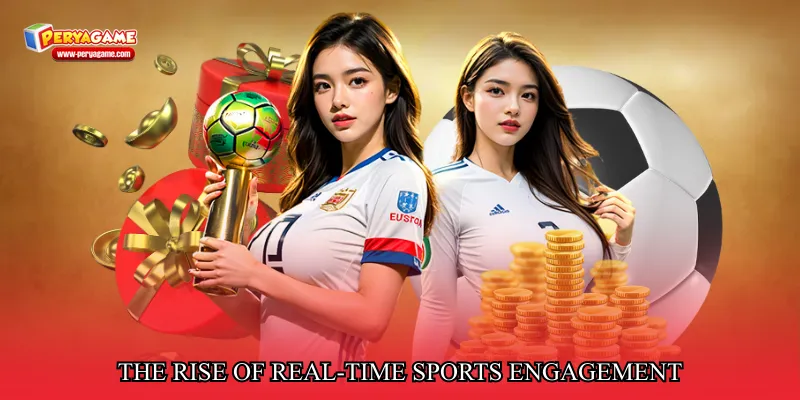 The Rise of Real-Time Sports Engagement