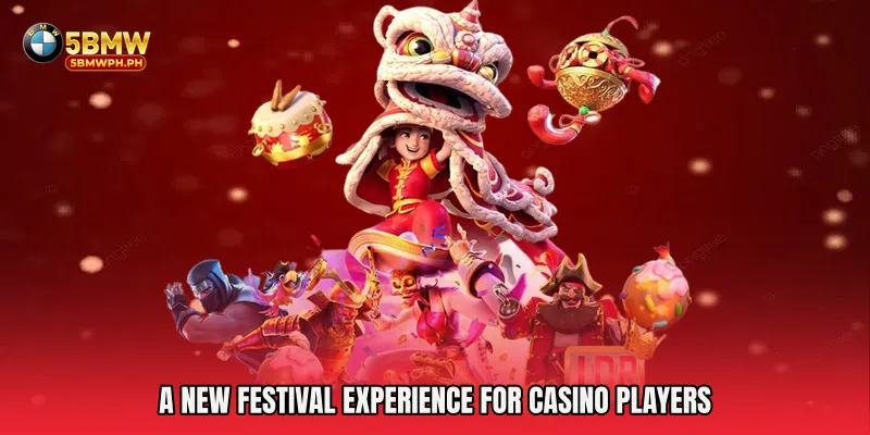 A New Festival Experience for Casino Players