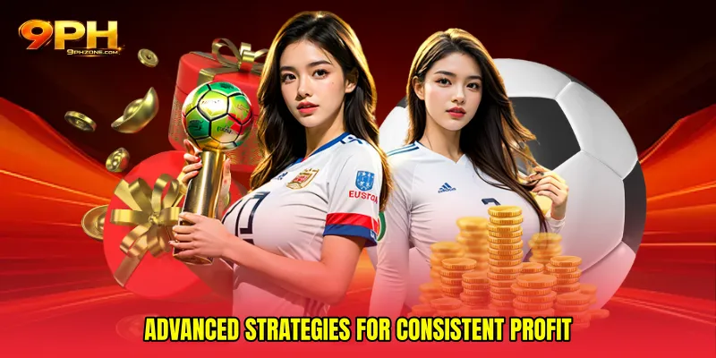 Advanced Strategies for Consistent Profit