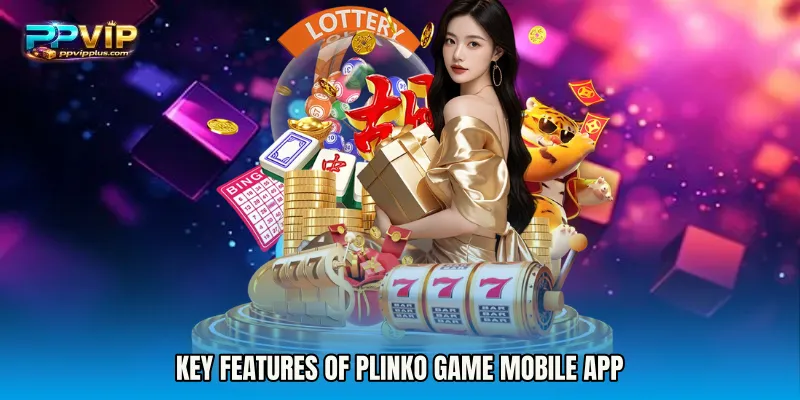 Key Features of Plinko Game mobile app