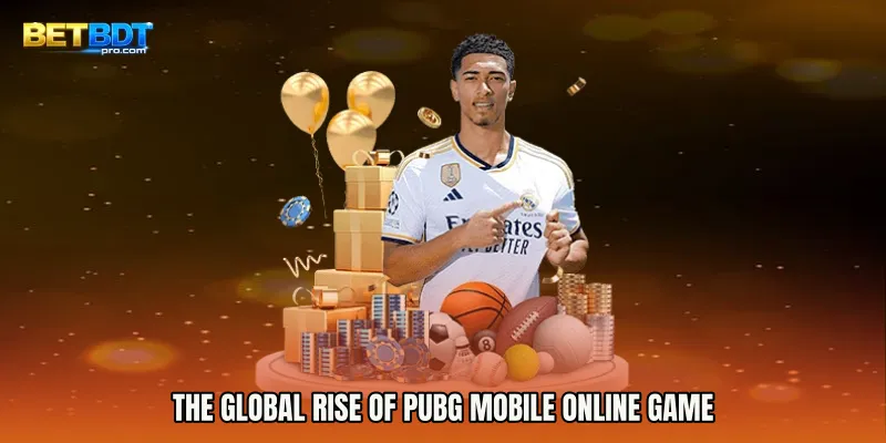 The Global Rise of PUBG Mobile Online Game