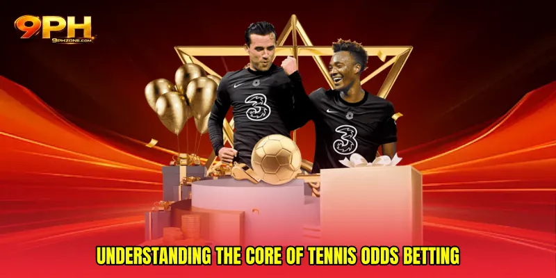 Understanding the Core of Tennis Odds Betting