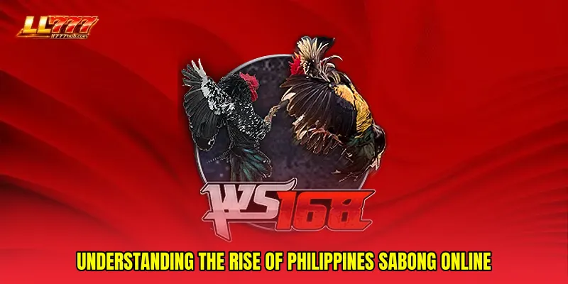 Understanding the Rise of Philippines sabong online