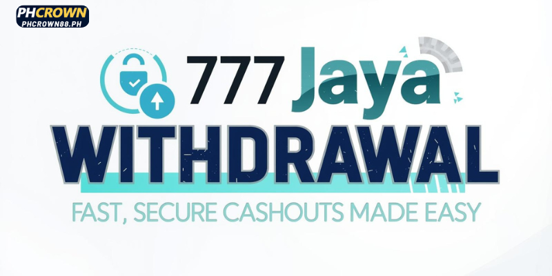 777Jaya Withdrawal: Fast, Secure Cashouts Made Easy